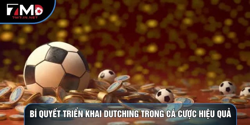 Bí quyết triển khai dutching trong cá cược hiệu quả