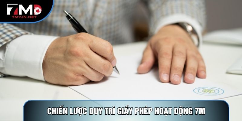 Chiến lược duy trì giấy phép hoạt động 7m