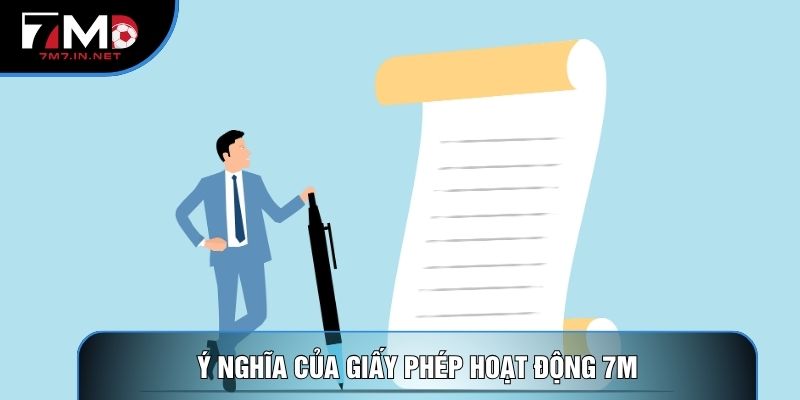 Ý nghĩa của giấy phép hoạt động 7m