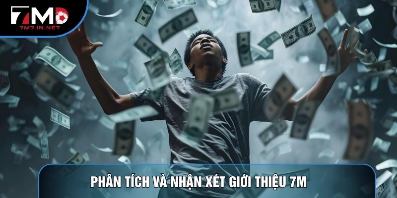 Phân tích và nhận xét giới thiệu 7M