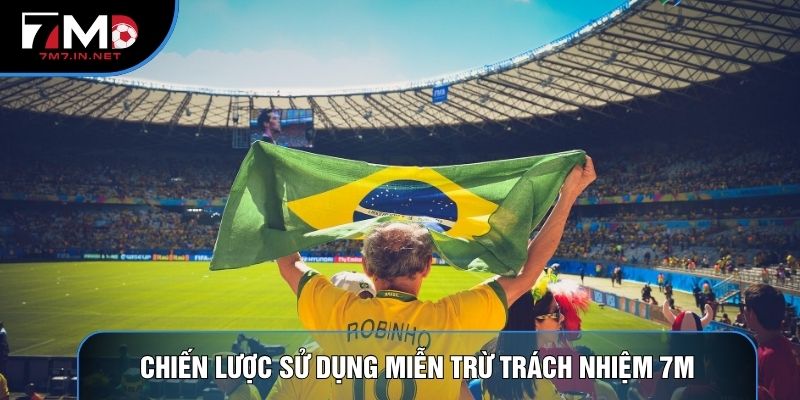 Chiến lược sử dụng miễn trừ trách nhiệm 7M