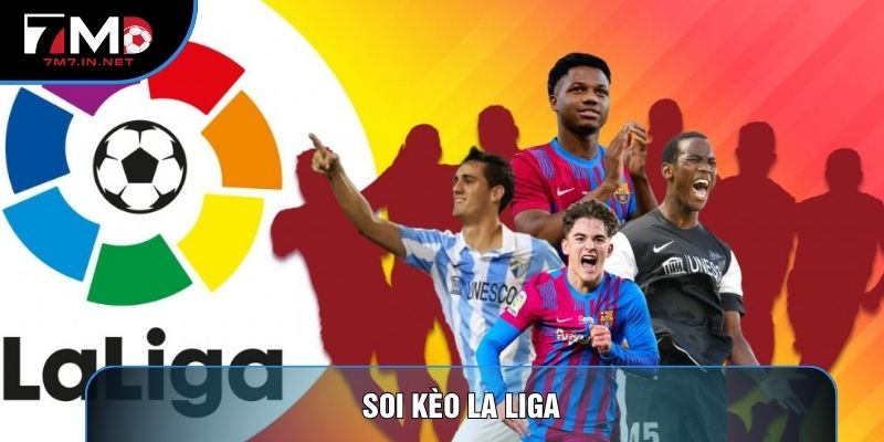 Soi Kèo La Liga Và Nghệ Thuật Phân Tích Tại Xứ Sở Bò Tót