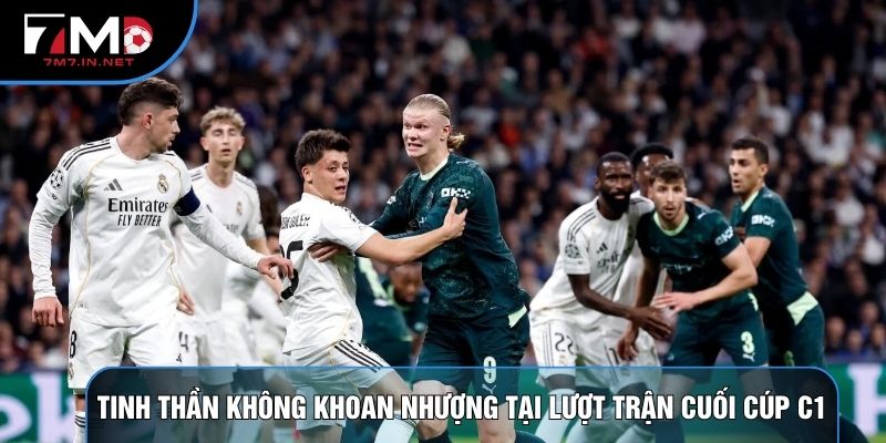 Tinh thần không khoan nhượng tại lượt trận cuối cúp C1