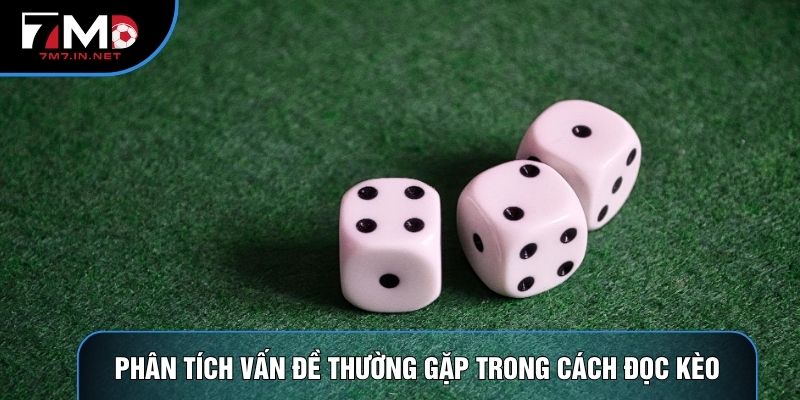 Phân tích vấn đề thường gặp trong cách đọc kèo
