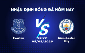 everton manchester city 05 05 ngoai hang anh
