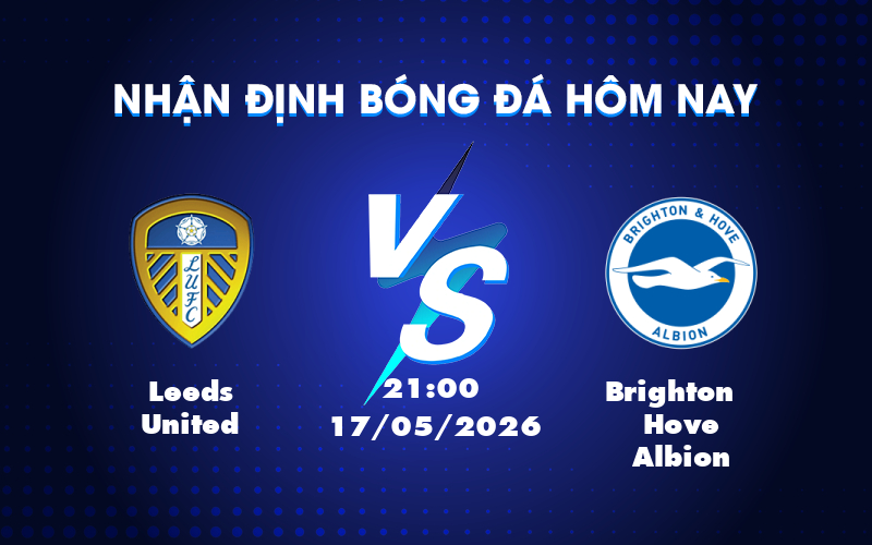 leeds united brighton hove albion 17 05 ngoai hang anh